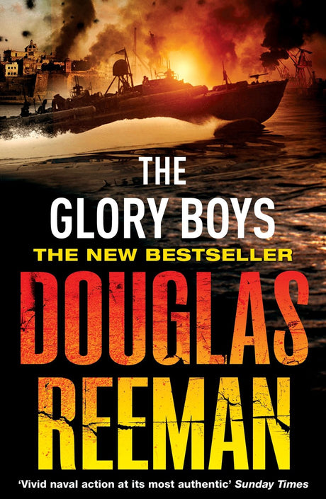 The Glory Boys: a dramatic tale of naval warfare and derring-do from Douglas Reeman, the all-time bestselling master of storyteller of the sea - Retail Maharaj