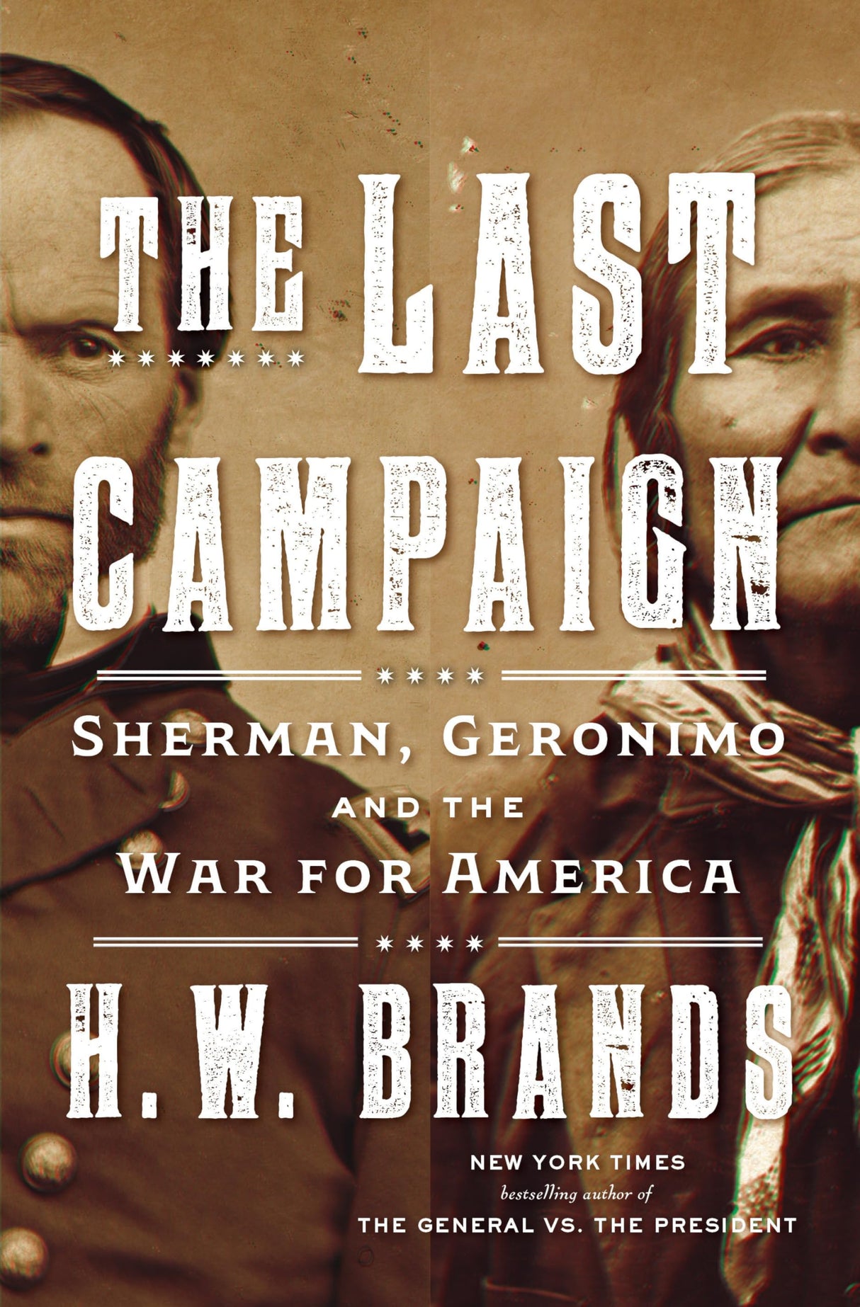 The Last Campaign: Sherman, Geronimo and the War for America - Retail Maharaj