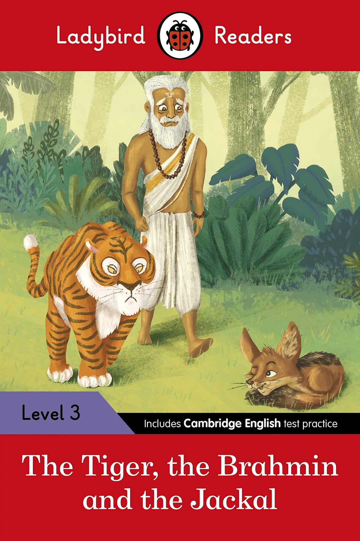 Ladybird Readers Level 3 - Tales from India - The Tiger, The Brahmin and the Jackal (ELT Graded Reader) - Retail Maharaj