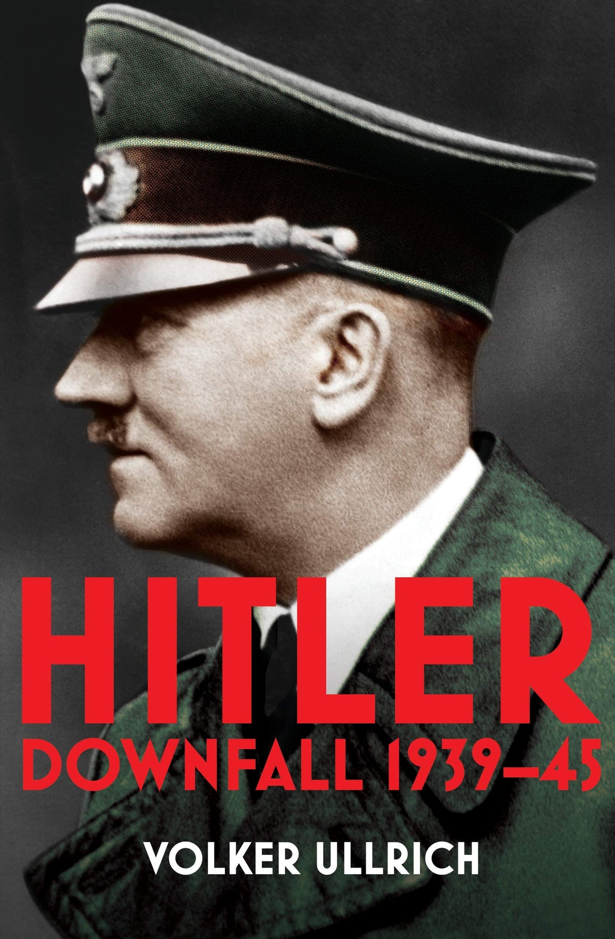 Hitler: Volume II: Downfall 1939-45 (Hitler Biographies, 2) - Retail Maharaj