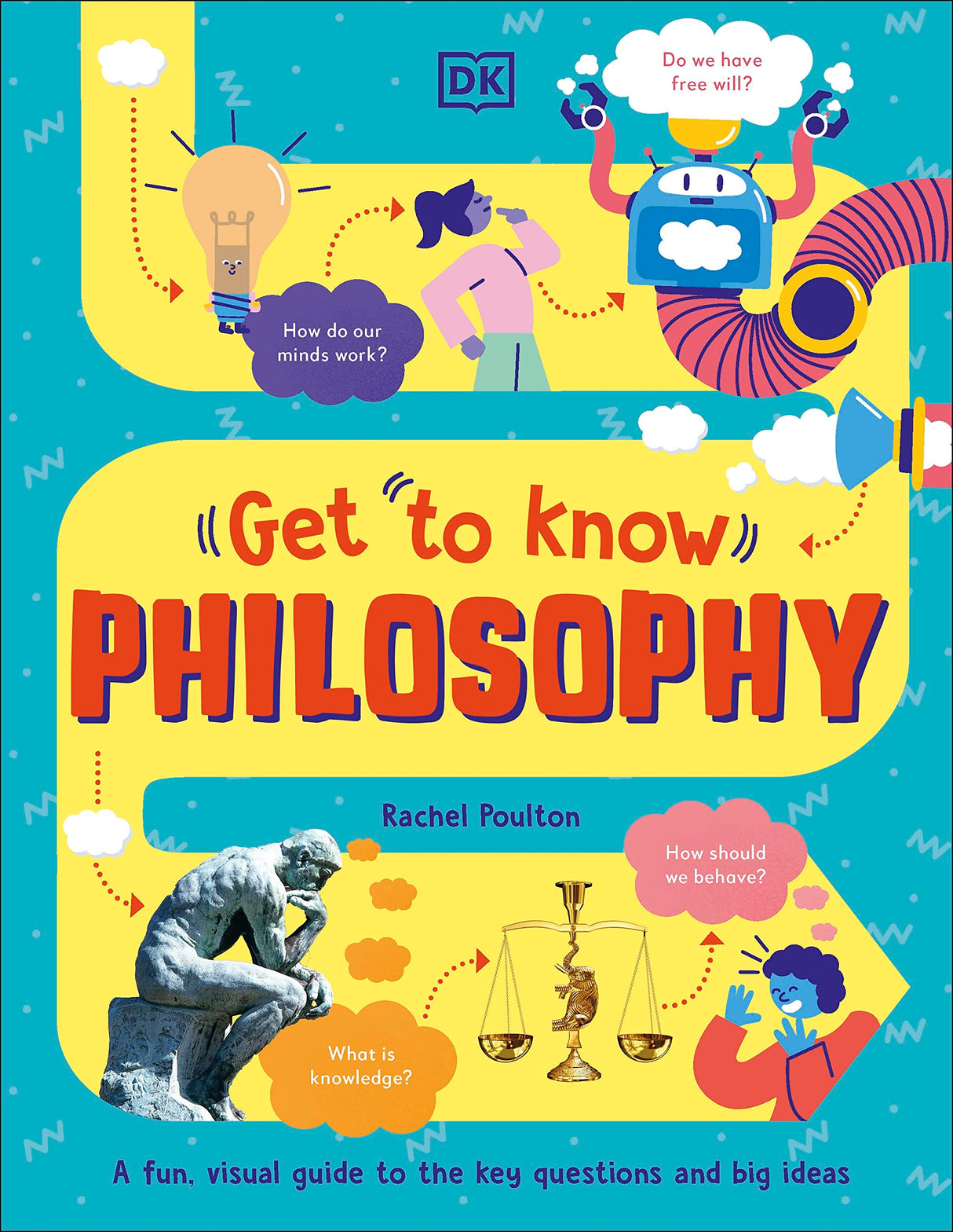 Get To Know: Philosophy: A Fun, Visual Guide to the Key Questions and Big Ideas - Retail Maharaj