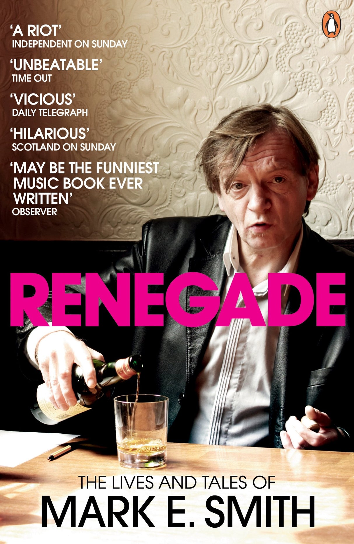 Renegade: The Lives and Tales of Mark E. Smith - Retail Maharaj