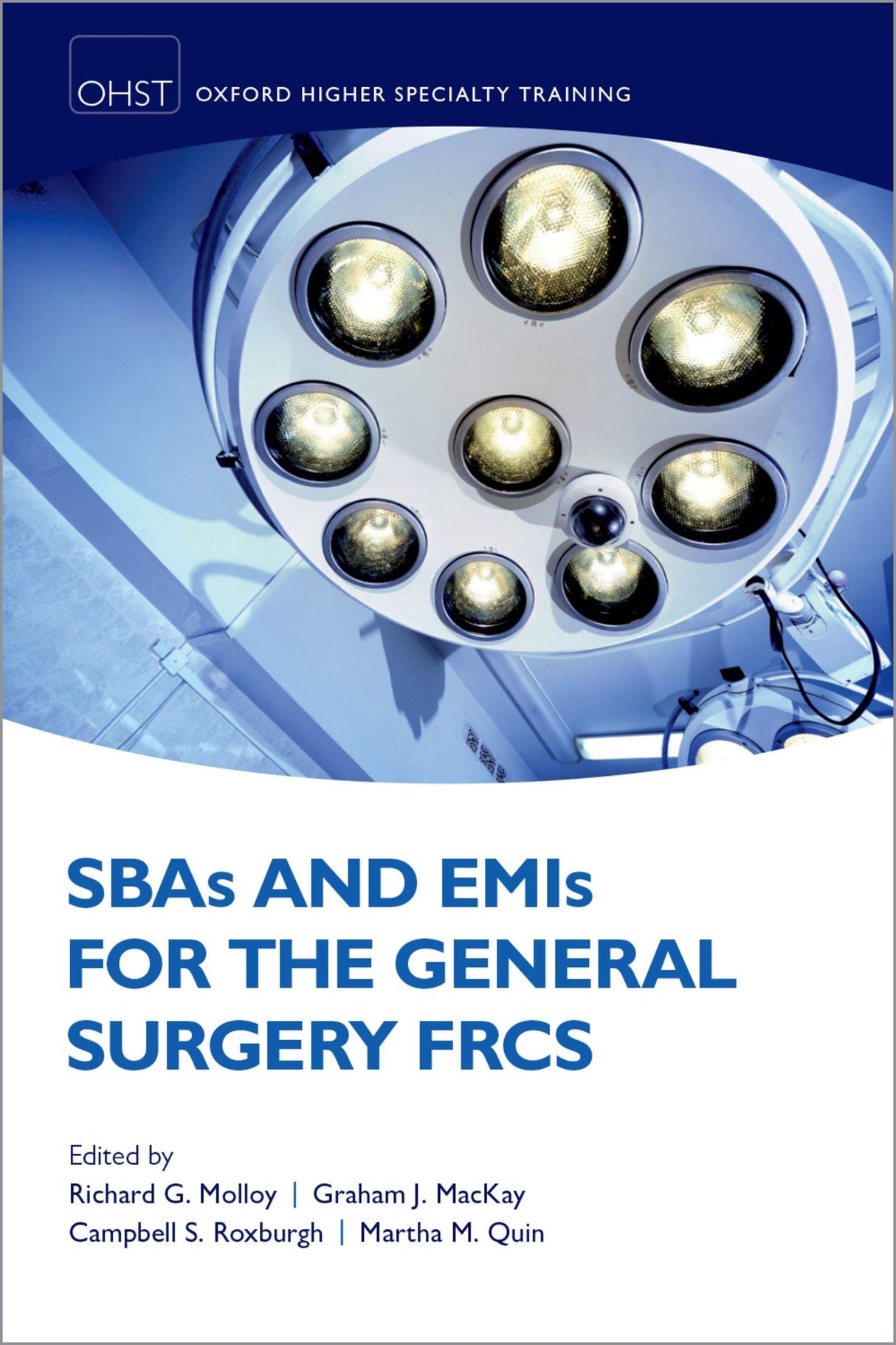 SBAs and EMIs for the General Surgery FRCS (Oxford Higher Specialty Training)