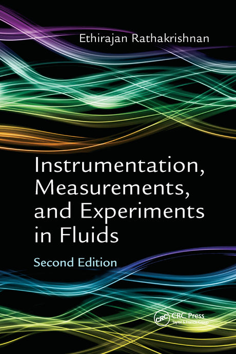 INSTRUMENTATION, MEASUREMENTS, AND EXPERIMENTS IN FLUIDS, SECOND EDITION - Retail Maharaj