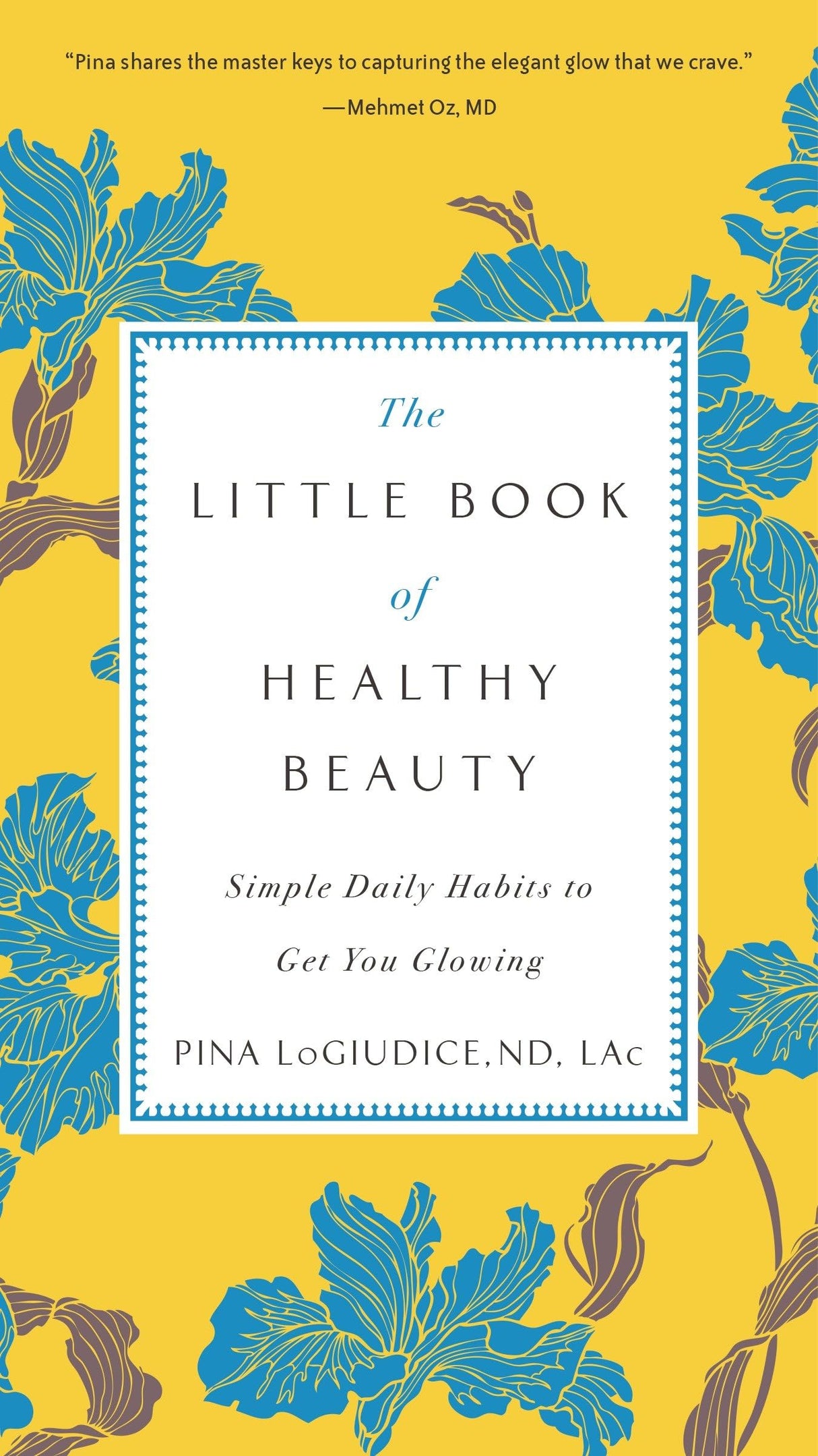 The Little Book of Healthy Beauty: Simple Daily Habits to Get You Glowing - Retail Maharaj