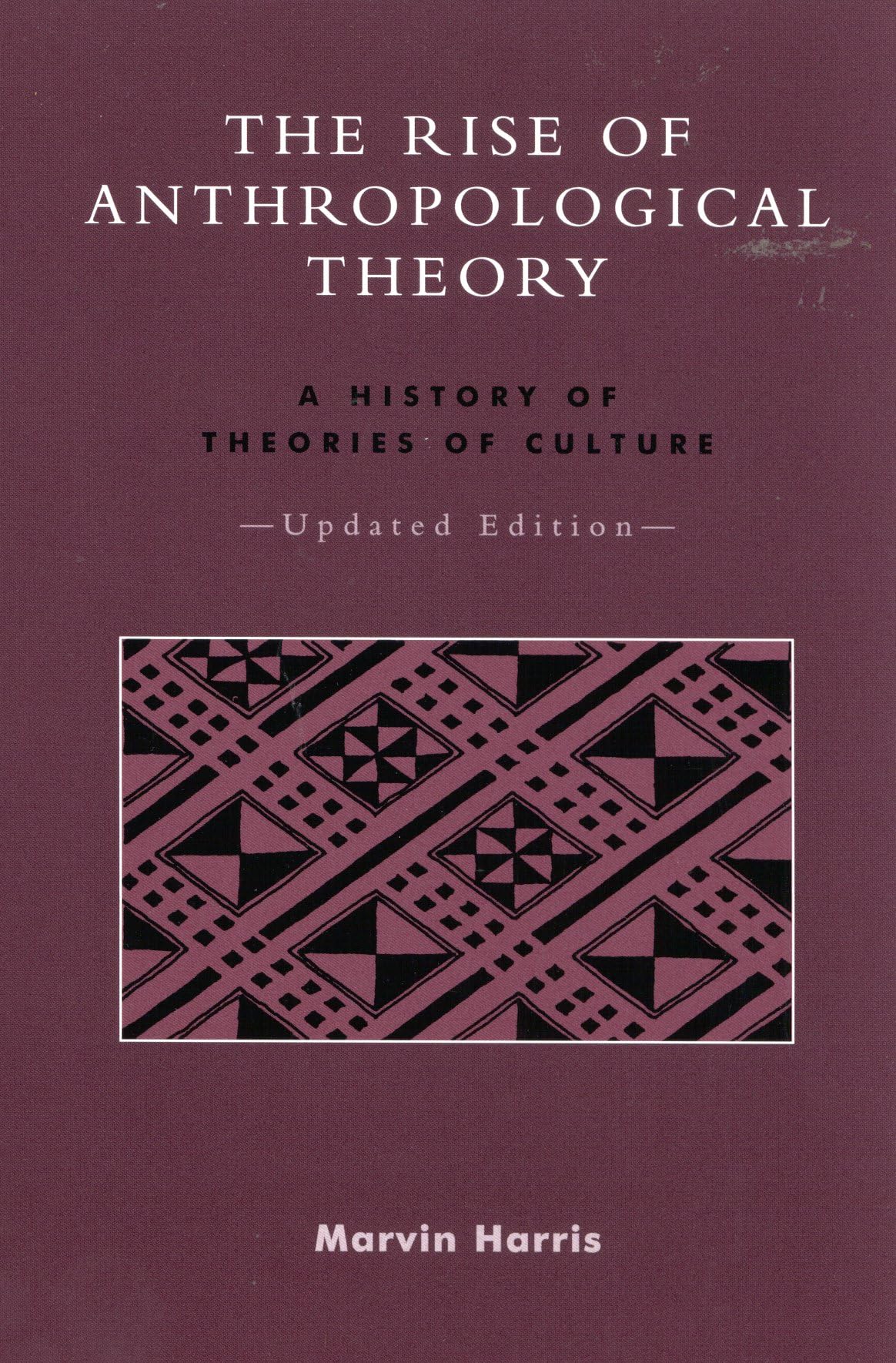 The Rise of Anthropological Theory: A History of Theories of Culture - Retail Maharaj