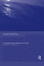 Tourism and Animal Ethics (Contemporary Geographies of Leisure, Tourism and Mobility) - Retail Maharaj