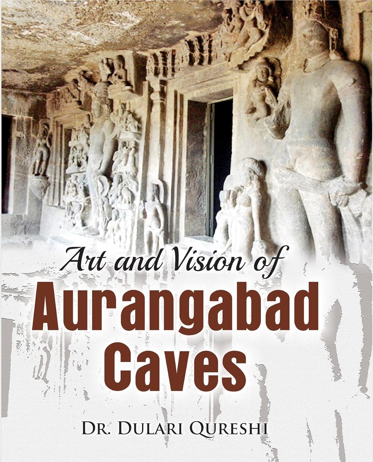 Art and Vision of Aurangadbad Caves - Retail Maharaj