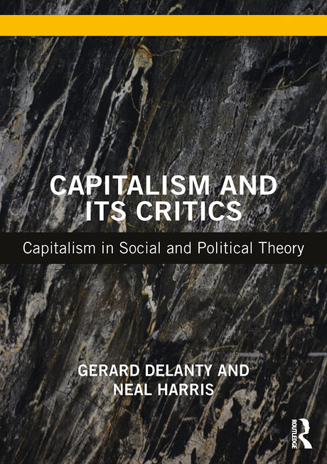 Capitalism and its Critics: Capitalism in Social and Political Theory - Retail Maharaj