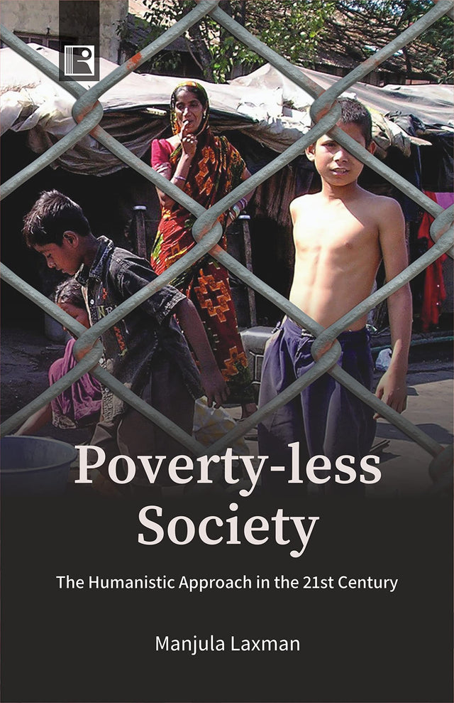 POVERTY-LESS SOCIETY: The Humanistic Approach in the 21st Century - Retail Maharaj