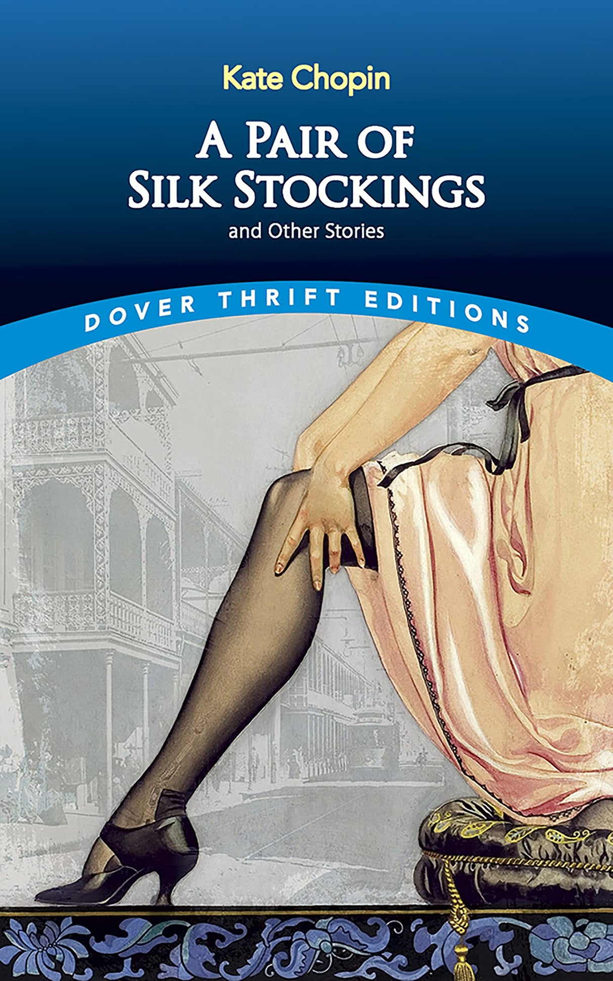 A Pair of Silk Stockings and Other Stories (Thrift Editions)