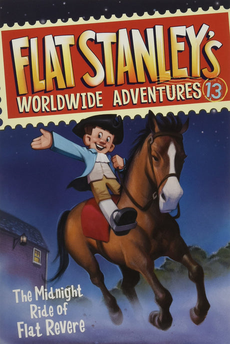 Flat Stanley's Worldwide Adventures #13: The Midnight Ride of Flat Revere - Retail Maharaj