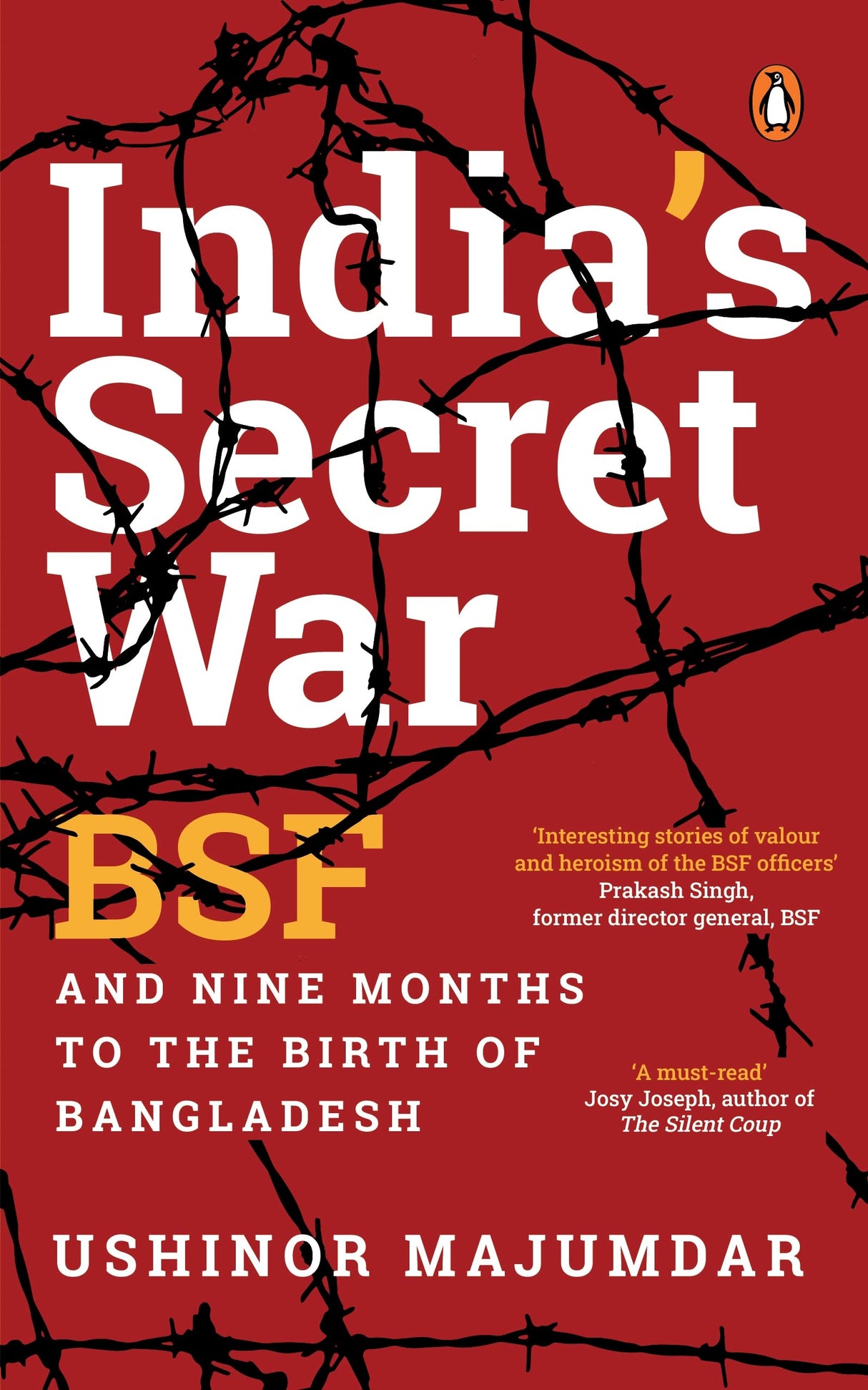 India's Secret War: BSF and Nine Months to the Birth of Bangladesh - Retail Maharaj