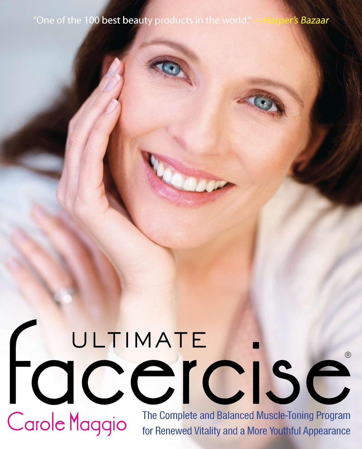 Ultimate Facercise: The Complete and Balanced Muscle-Toning Program for RenewedVitality and a MoreYo uthful Appearance - Retail Maharaj