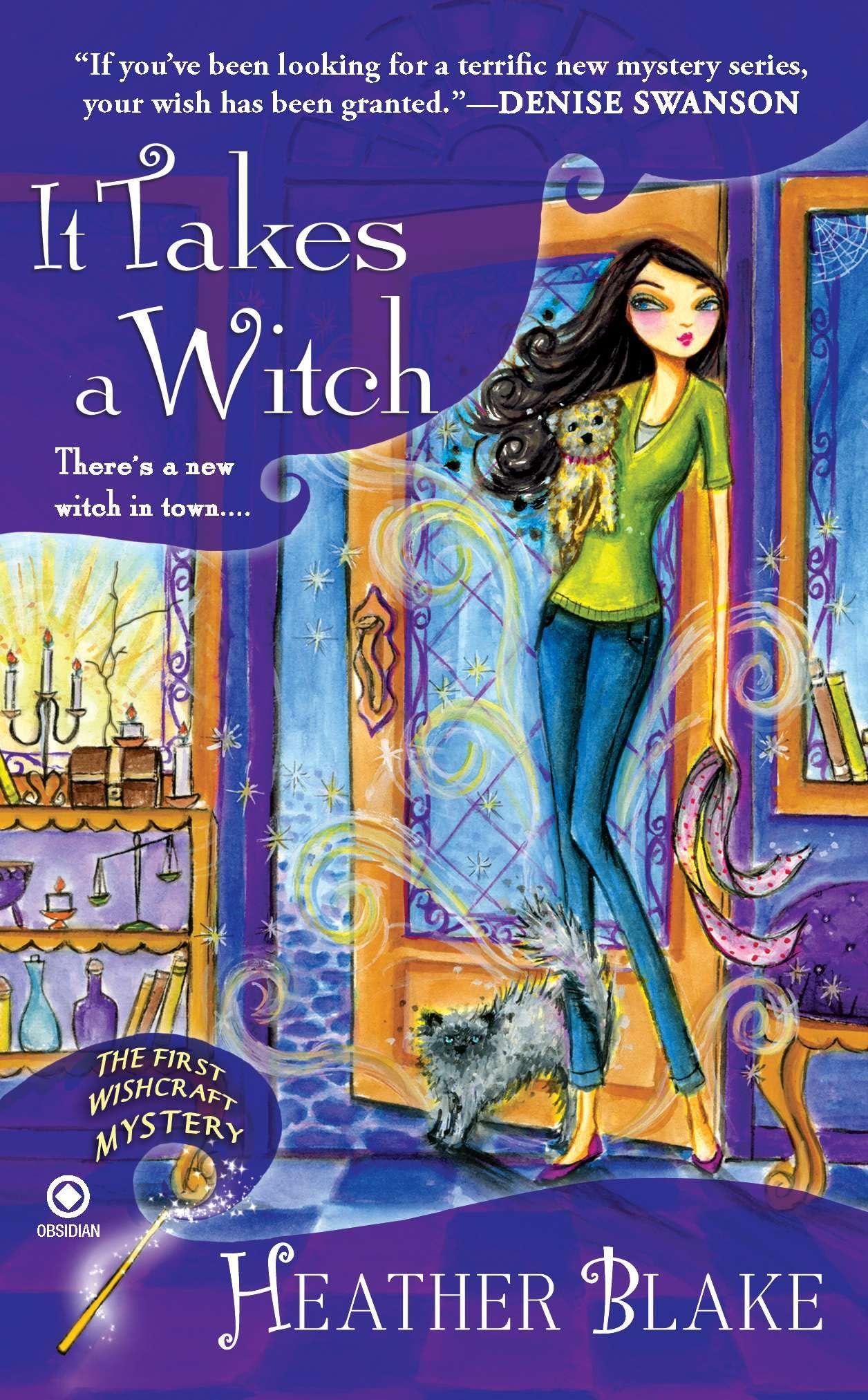 It Takes a Witch: A Wishcraft Mystery: 1