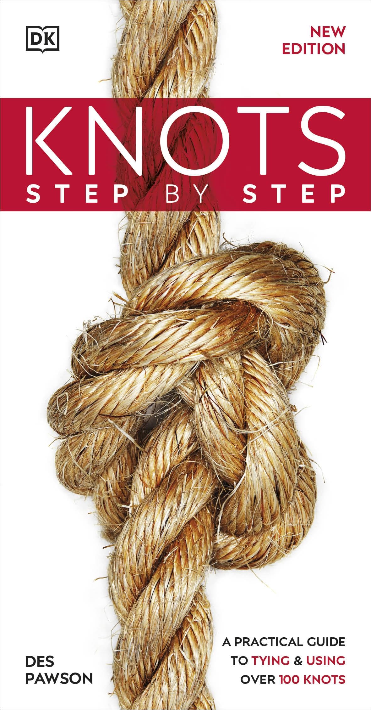 Knots Step by Step: A Practical Guide to Tying & Using Over 100 Knots - Retail Maharaj