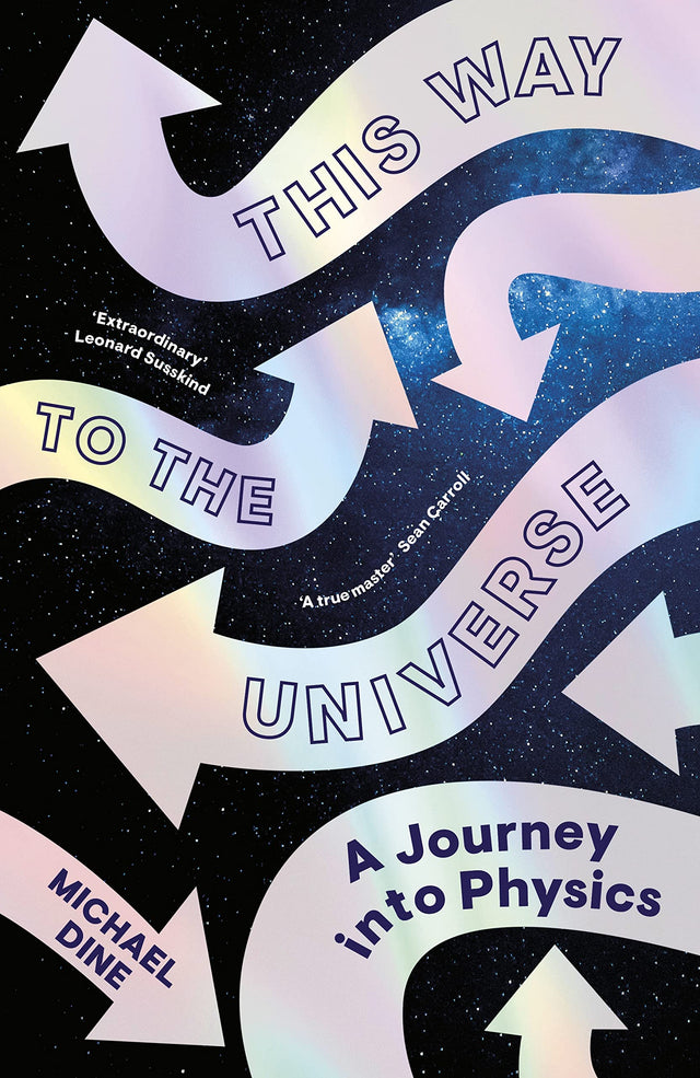 This Way to the Universe: A Journey into Physics - Retail Maharaj