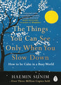 The Things You Can See Only When You Slow Down: How to be Calm in a Busy World - Retail Maharaj