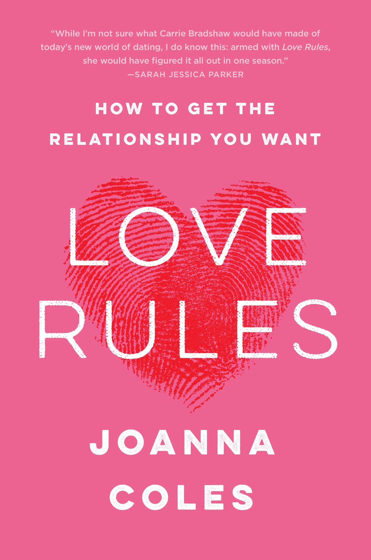 Love Rules: How to Get the Relationship You Want - Retail Maharaj