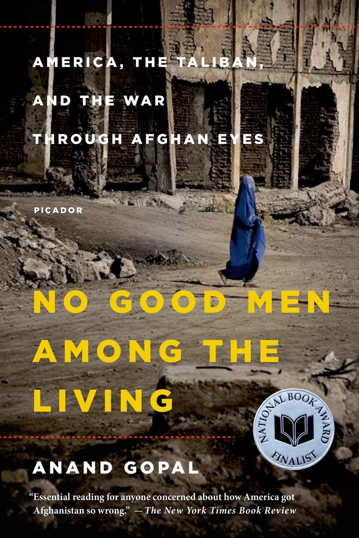 No Good Men Among the Living: America, the Taliban, and the War through Afghan Eyes (American Empire Project) - Retail Maharaj