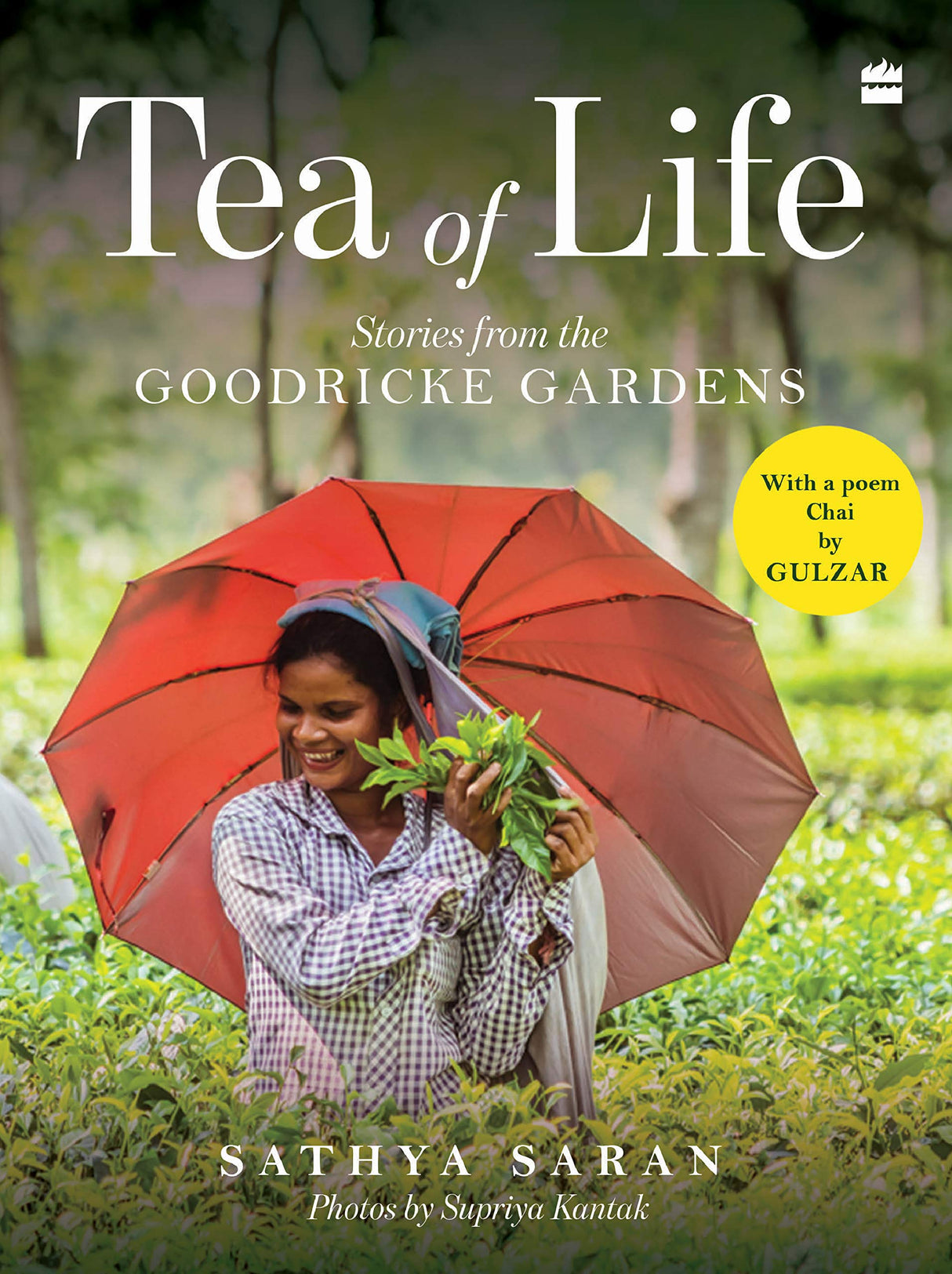 TEA OF LIFE: Stories from the Goodricke Gardens - Retail Maharaj
