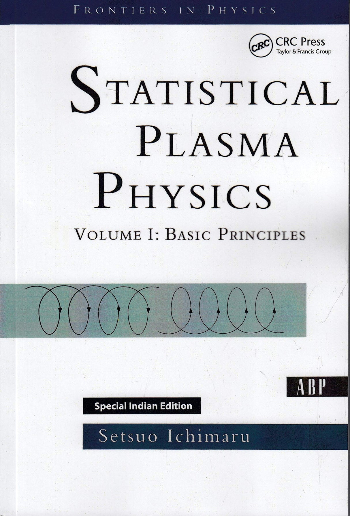 Statistical Plasma Physics, Volume I: Basic Principles (Special Indian Edition - Reprint Year: 2020) - Retail Maharaj