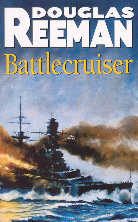 Battlecruiser: an adrenaline-fuelled, all-action naval adventure from the master storyteller of the sea - Retail Maharaj