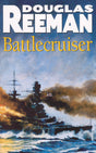 Battlecruiser: an adrenaline-fuelled, all-action naval adventure from the master storyteller of the sea - Retail Maharaj