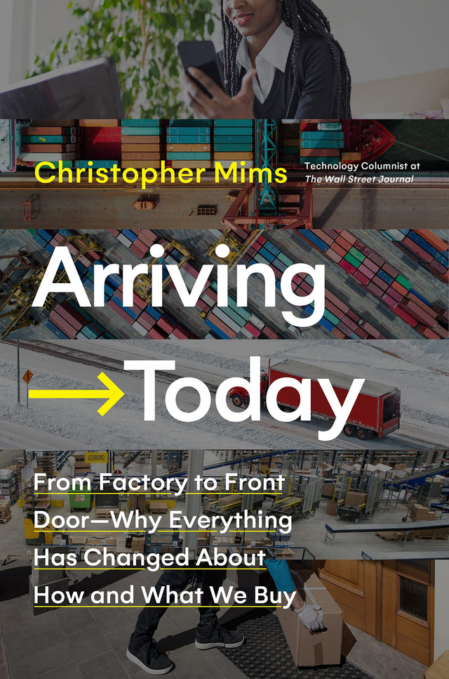 Arriving Today : From Factory to Front Door -- Why Everything Has Changed About How and What We Buy - Retail Maharaj