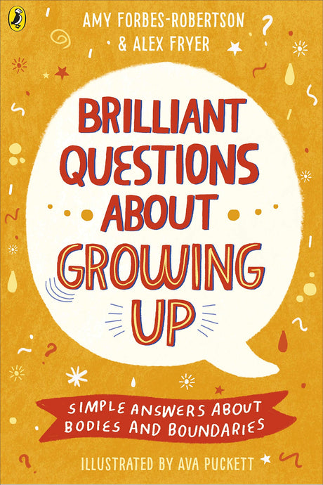 Brilliant Questions About Growing Up: Simple Answers About Bodies and Boundaries - Retail Maharaj