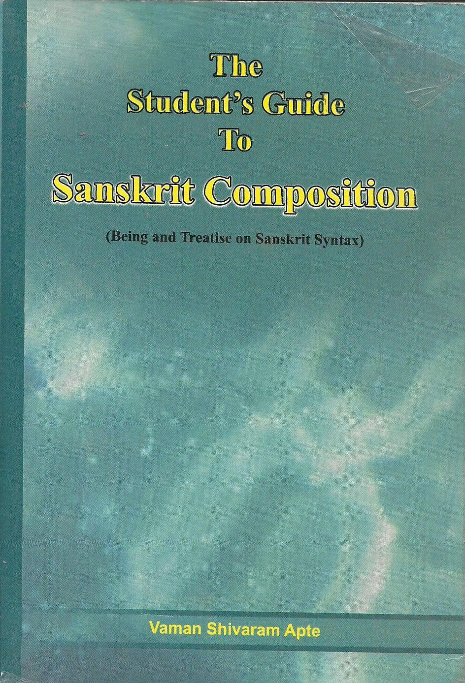 The Student's Guide to Sanskrit Composition - Retail Maharaj