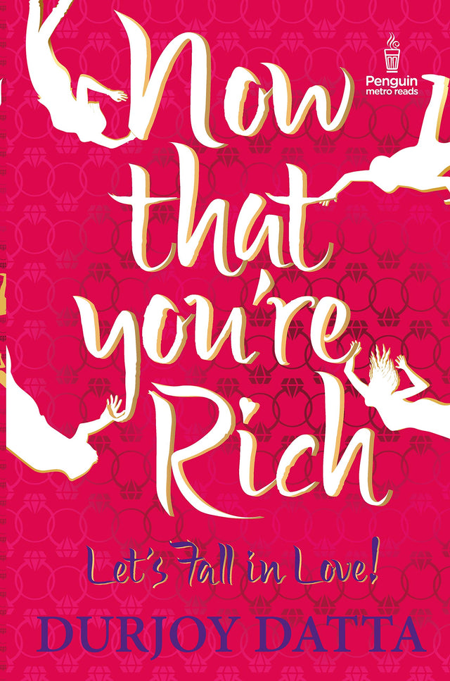 PMR: Now That You're Rich; Let's Fall in: Let's Fall in Love! - Retail Maharaj