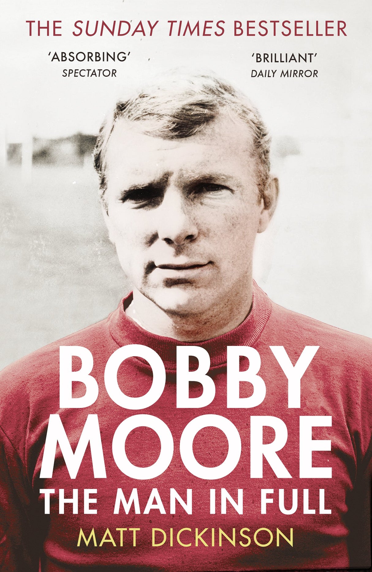 Bobby Moore: The Man in Full - Retail Maharaj