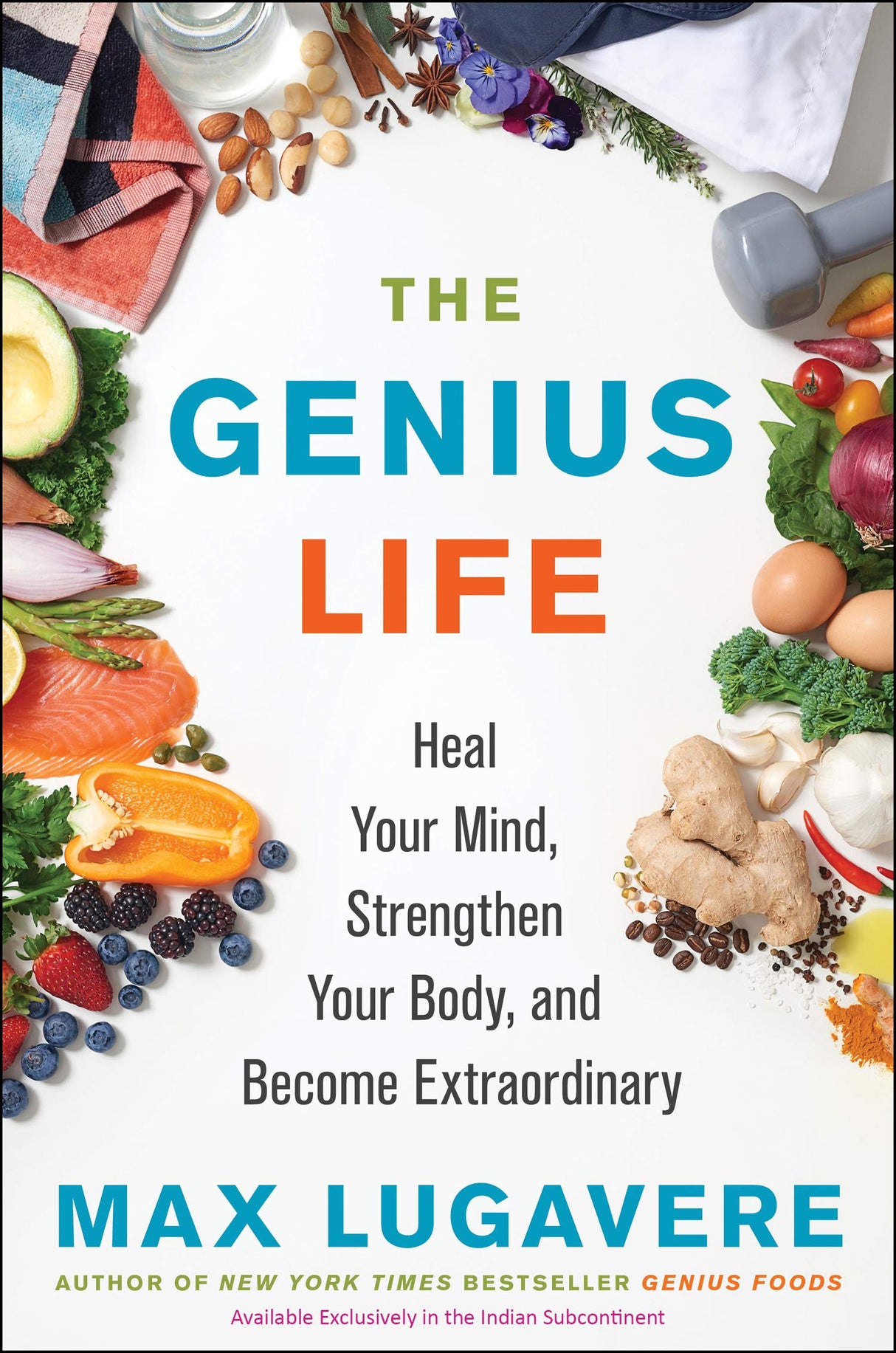 The Genius Life : Heal Your Mind, Strengthen Your Body, and Become Extraordinary - Retail Maharaj