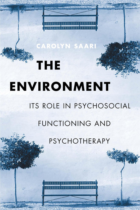The Environment: Its Role in Psychosocial Functioning and Psychotherapy - Retail Maharaj