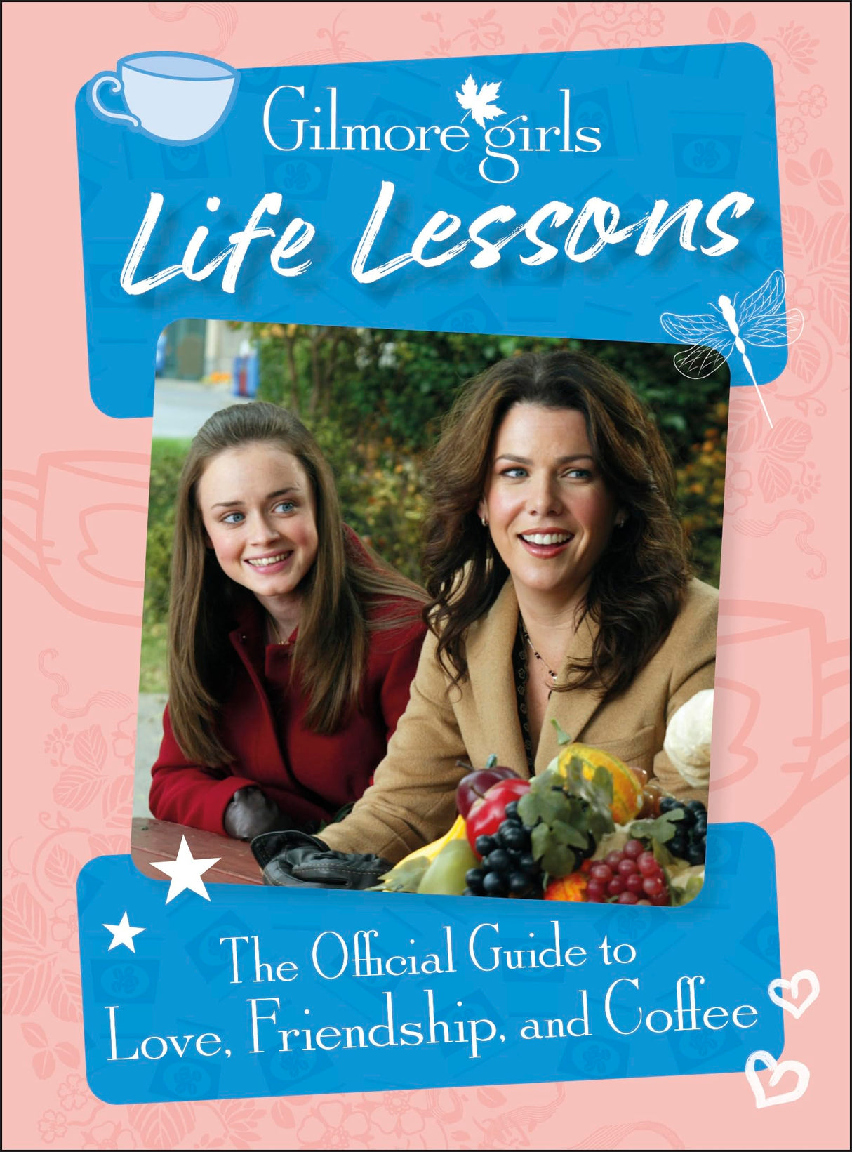 Gilmore Girls Life Lessons: The Official Guide to Love, Friendship, and Coffee - Retail Maharaj