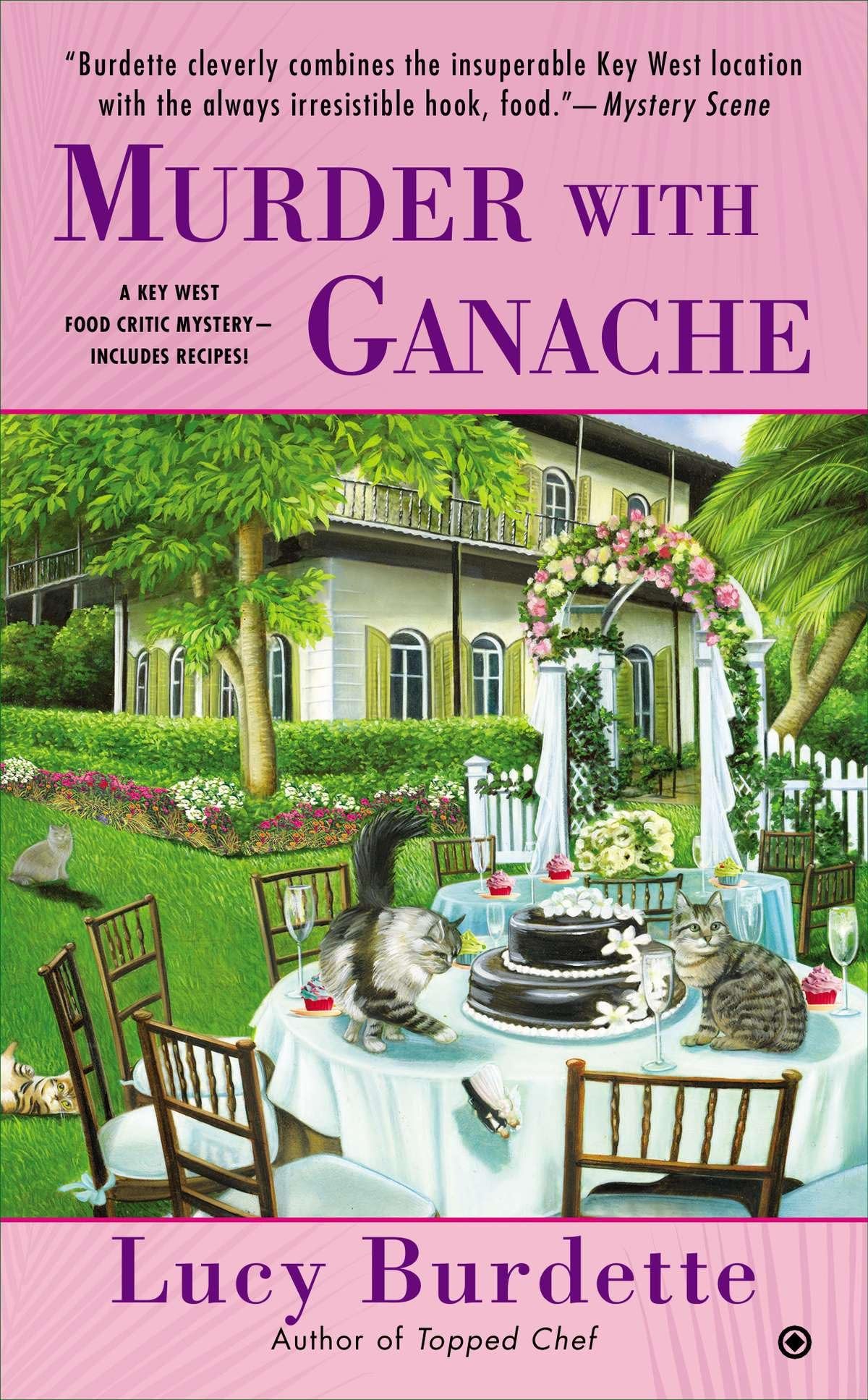 Murder with Ganache: 4 (Key West Food Critic)