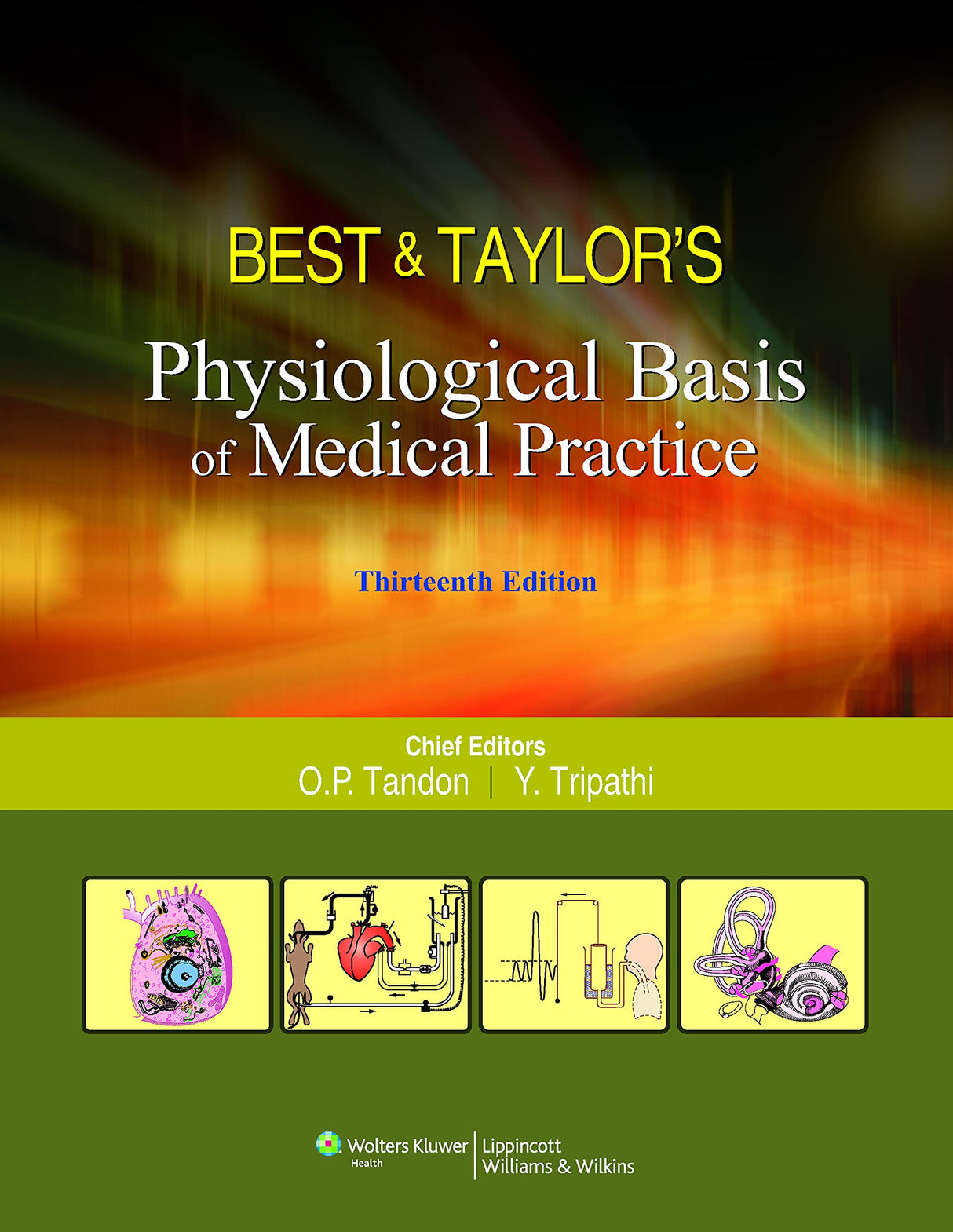 Best & Taylor’s Physiological Basis of Medical Practice, 13ed
