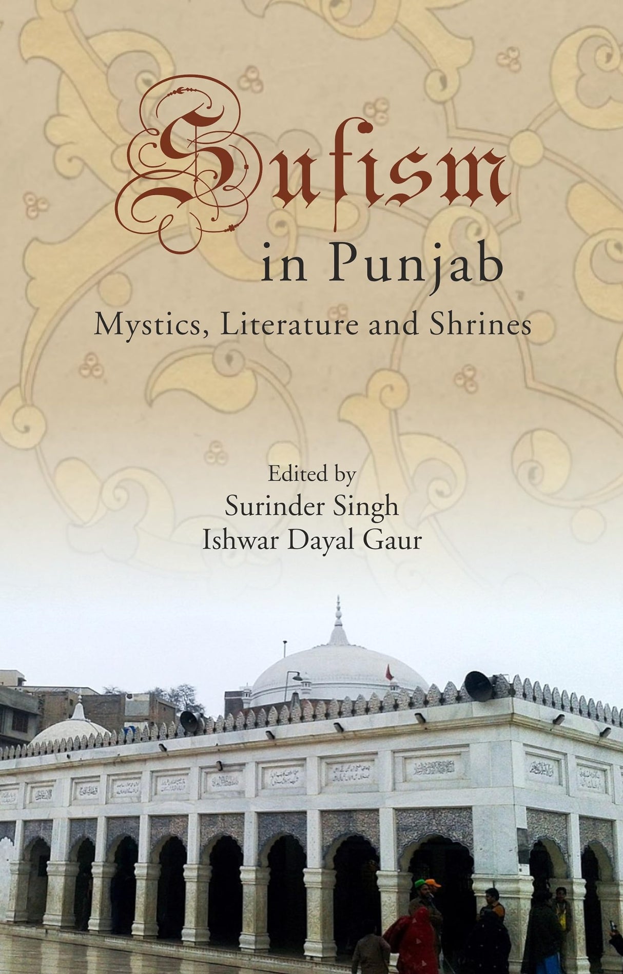 SUFISM IN PUNJAB: Mystics, Literature and Shrines - Retail Maharaj
