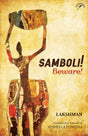 Samboli! Beware! - Retail Maharaj