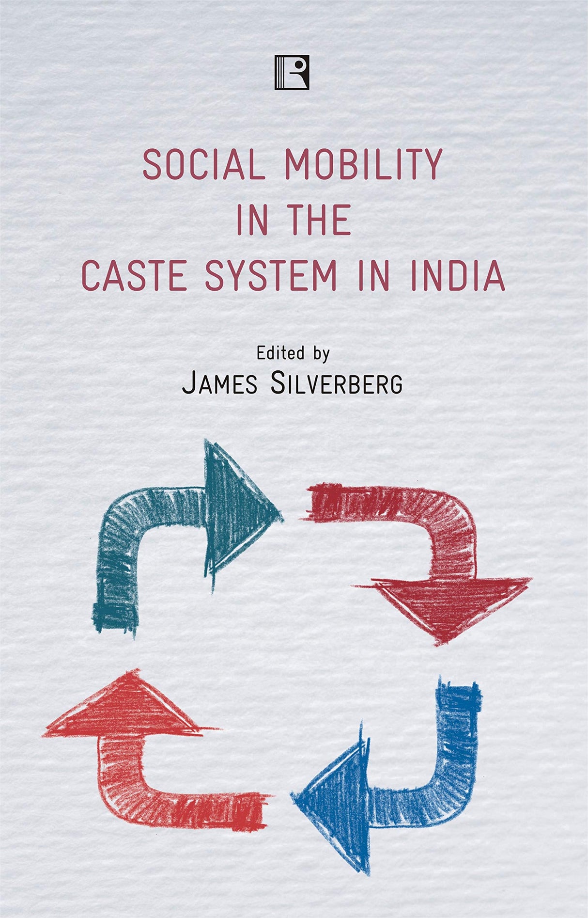 SOCIAL MOBILITY IN THE CASTE SYSTEM IN INDIA: An Interdisciplinary Symposium - Retail Maharaj