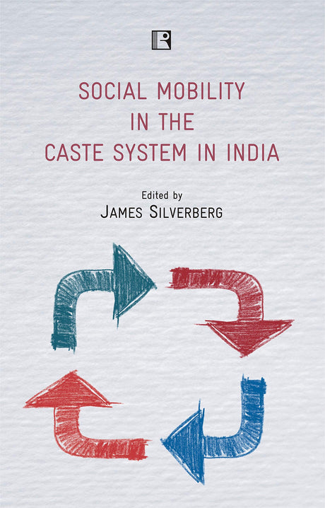 SOCIAL MOBILITY IN THE CASTE SYSTEM IN INDIA: An Interdisciplinary Symposium - Retail Maharaj