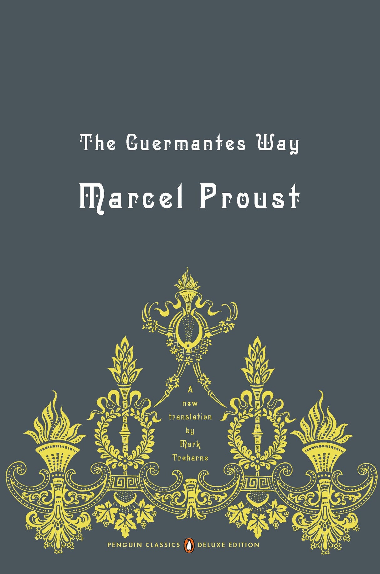The Guermantes Way: In Search of Lost Time, Volume 3 (Penguin Classics Deluxe Edition) - Retail Maharaj