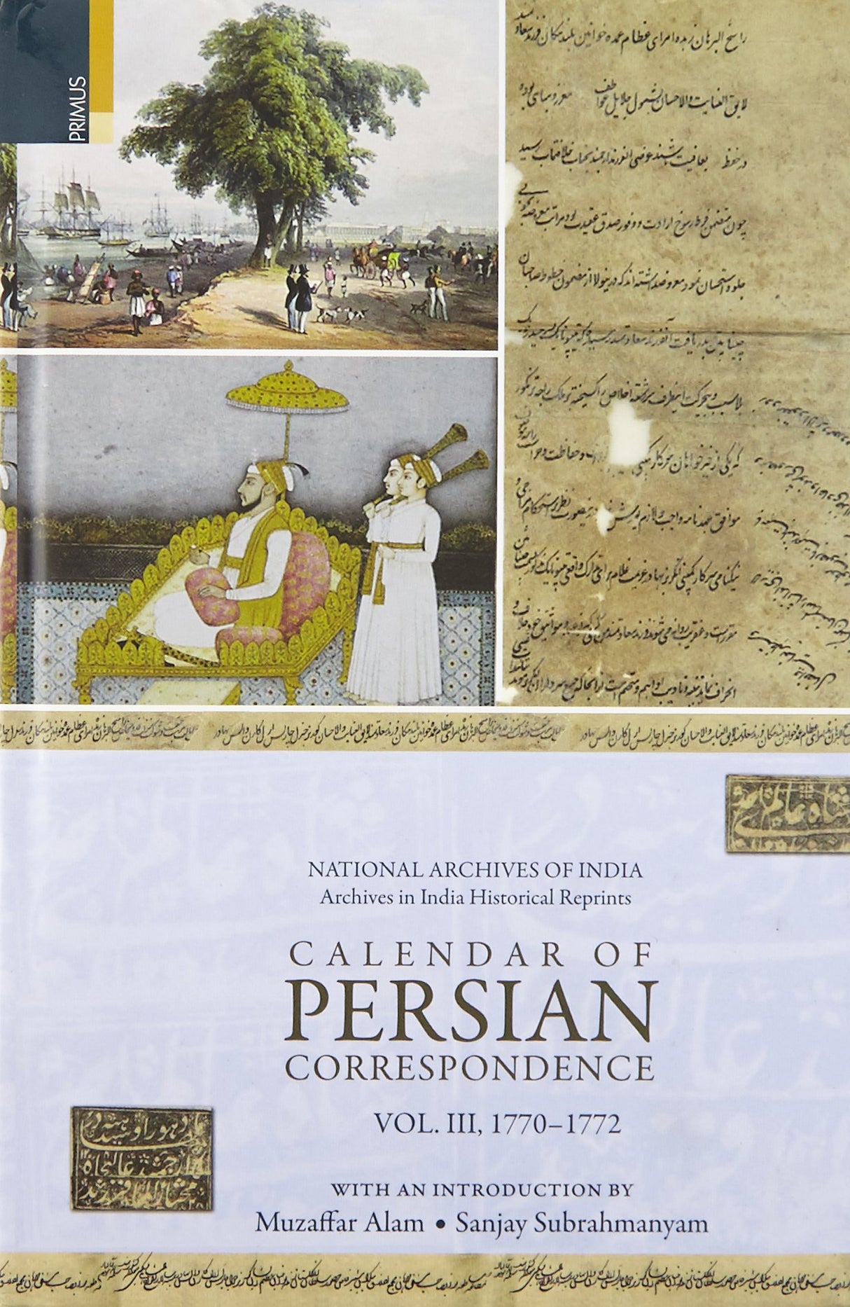 CALENDAR OF PERSIAN CORRESPONDENCE (VOL 3: 1770-1772) (Archives of India Historical Reprints) - Retail Maharaj