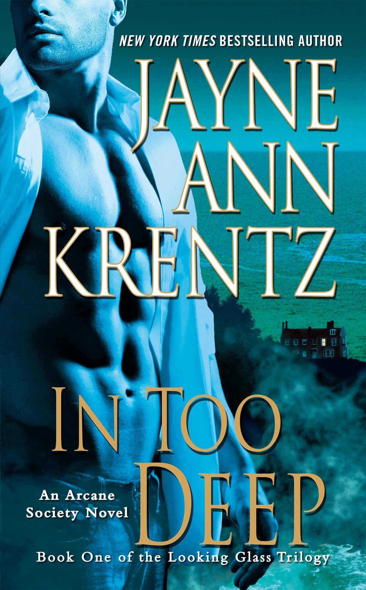 In Too Deep: Book One of the Looking Glass Trilogy: 10 (An Arcane Society Novel)