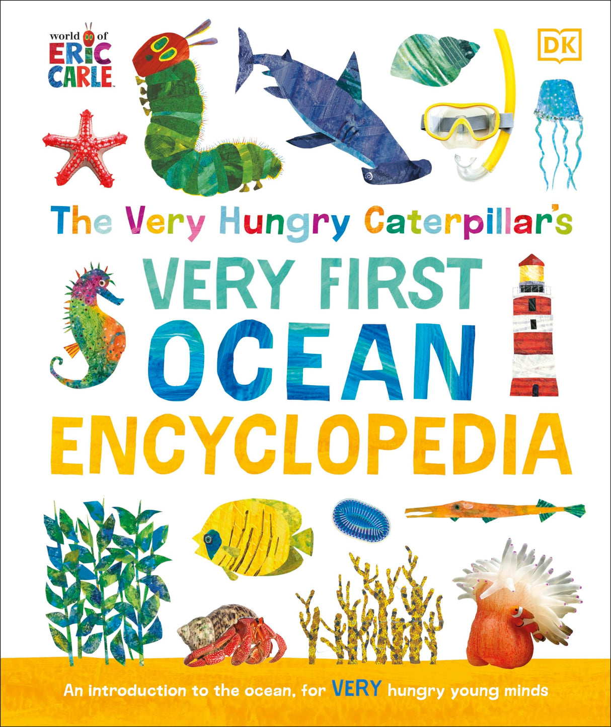 The Very Hungry Caterpillar's Very First Ocean Encyclopedia: An Introduction to the Ocean, for Very Hungry Young Minds - Retail Maharaj