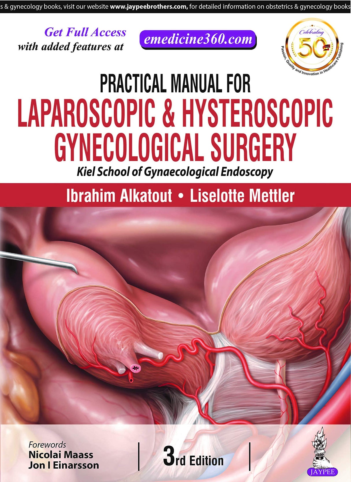 PRACTICAL MANUAL FOR LAPAROSCOPIC & HYSTEROSCOPIC GYNECOLOGICAL SURGERY (KIEL SCHOOL OF GYNAEC