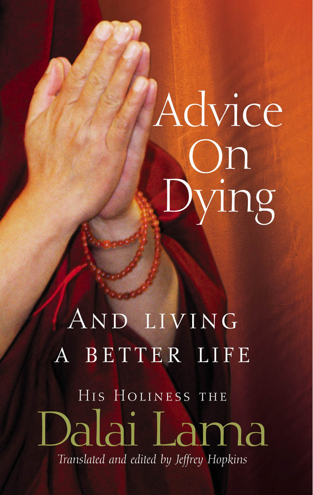 Advice On Dying: And living well by taming the mind - Retail Maharaj