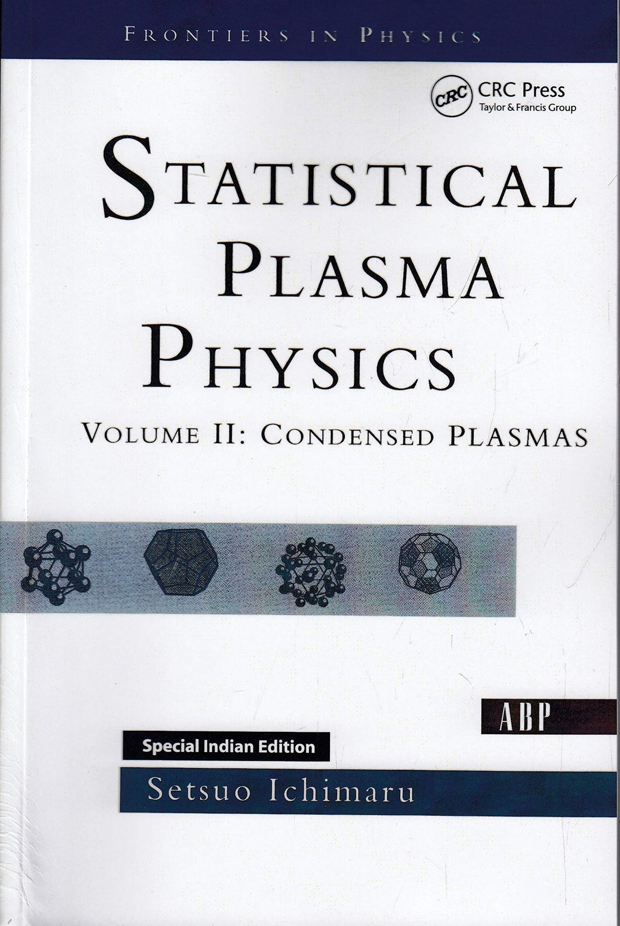Statistical Plasma Physics, Volume II: Condensed Plasmas (Special Indian Edition - Reprint Year: 2020) - Retail Maharaj