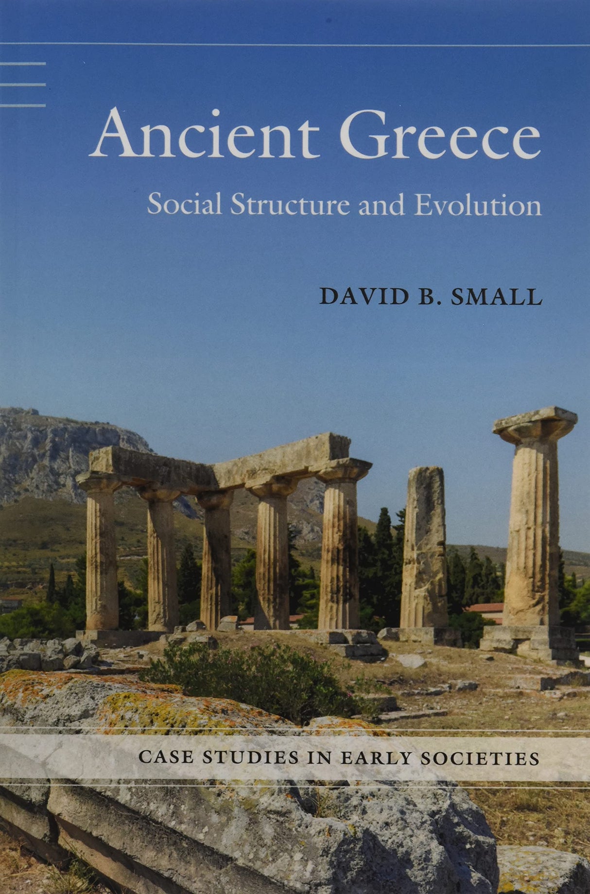 Ancient Greece: Social Structure and Evolution (Case Studies in Early Societies)